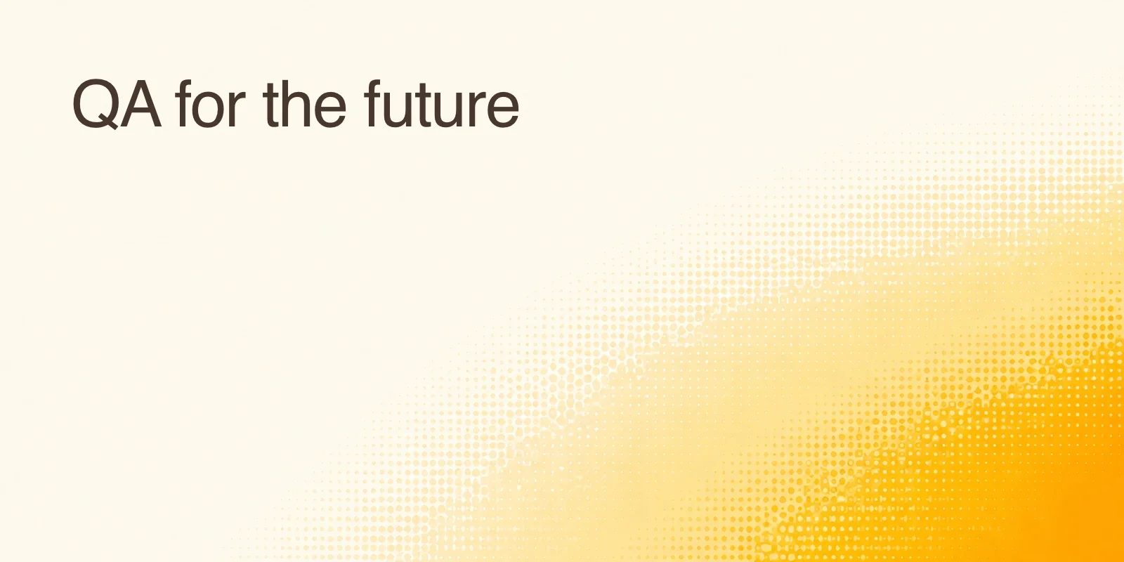 QA for the future