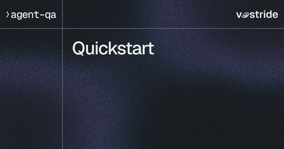Quickstart | agent-qa Docs
